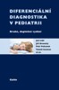 DIFERENCIÁLNÍ DIAGNOSTIKA V PEDIATRII