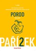 KNIHA O TĚHOTENSTVÍ, PORODU...2.- POROD