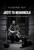 JEŠTĚ TO NESKONČILO-ZE ŽIVOTA JEDNOHO ČESKÉHO PÍSNIČKÁŘE