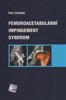 FEMOROACETABULÁRNÍ IMPINGEMENT SYNDROM