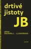 DRTIVÉ JISTOTY JB