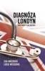DIAGNÓZA LONDÝN ANEB PŘÍBĚH ČESKÉ DOKTORKY