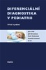 DIFERENCIÁLNÍ DIAGNOSTIKA V PEDIATRII
