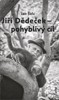 JIŘÍ DĚDEČEK-POHYBLIVÝ CÍL