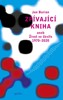 ZPÍVAJÍCÍ KNIHA ANEB ŽIVOT VE ŠKVÍŘE 1970-2020