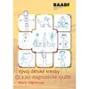 VÝVOJ DĚTSKÉ KRESBY A JEJÍ DIAGNOSTICKÉ VYŽITÍ