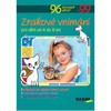 ZRAKOVÉ VNÍMÁNÍ-96 ÚŽASNÝCH AKTIVIT K ROZVOJI POZORNOSTI