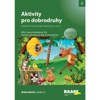 AKTIVITY PRO DOBRODRUHY - TAJUPLNÝ LES