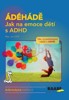 ÁDÉHÁDĚ - JAK NA EMOCE DĚTÍ S ADHD
