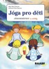 JÓGA PRO DĚTI - JÓGOHRÁTKY SE ZVÍŘÁTKY