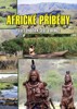 AFRICKÉ PŘÍBĚHY - 23 LET ŽIVOTA A CEST V AFRICE