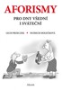 AFORISMY PRO DNY VŠEDNÍ I SVÁTEČNÍ