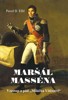MARŠÁL MASSÉNA - VZESTUP A PÁD MILÁČKA VÍTĚZSTVÍ