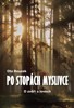 PO STOPÁCH MYSLIVCE - O ZVĚŘI A LOVECH