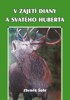 V ZAJETÍ DIANY A SVATÉHO HUBERTA