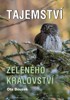 TAJEMSTVÍ ZELENÉHO KRÁLOVSTVÍ