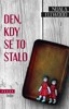 DEN, KDY SE TO STALO