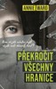 PŘEKROČIT VŠECHNY HRANICE