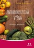 ANTHROPOSOFICKÁ VÝŽIVA-POTRAVINY A JEJICH KVALITA