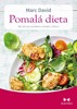 POMALÁ DIETA - JAK JÍST PRO POTĚŠENÍ,ENERGII A ZDRAVÍ