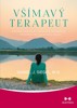 VŠÍMAVÝ TERAPEUT - VNITŘNÍ NAZÍRÁNÍ A NERVOVÁ INTEGRACE