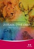 ZVÍŘATA ČTYŘ OKEN - INTEGRACE MYŠLENÍ,SMYSLOVÉHO VNÍMÁNÍ,CÍT