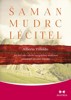 ŠAMAN, MUDRC, LÉČITEL-JAK LÉČIT SEBE  DRUHÉ