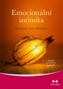 EMOCIONÁLNÍ INTIMITA - JAK SE SPOJIT S MOCÍ VAŠICH EMOCÍ