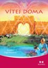 VÍTEJ DOMA-PO NÁVRTU DUŠE DOMŮ