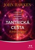 TANTRICKÁ CESTA K TRANSFORMACI