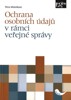 OCHRANA OSOBNÍCH ÚDAJŮ V RÁMCI VEŘEJNÉ SPRÁVY