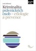 KRIMINALITA PRÁVNICKÝCH OSOB-ETIOLOGIE A PREVENCE