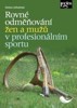 ROVNÉ ODMĚŇOVÁNÍ ŽEN A MUŽŮ V PROFESIONÁLNÍM SPORTU