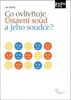 CO OVLIVŇUJE ÚSTAVNÍ SOUD A JEHO SOUDCE?