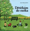 DĚTIČKÁM DO OUŠKA