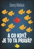 A CO KDYŽ JE TO TA PRAVÁ?