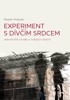 EXPERIMENT S DÍVČÍM SRDCEM - JEDNODUCHÉ POVÍDKY O SLOŽITÝCH