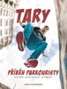 TARY-PŘÍBĚH PARKOURISTY
