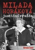 MILADA HORÁKOVÁ: JUSTIČNÍ VRAŽDA