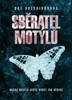 SBĚRATEL MOTÝLŮ (BROŽ.)