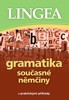 GRAMATIKA SOUČASNÉ NĚMČINY S PRAKTICKÝMI PŘÍKLADY