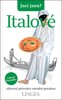 JACÍ JSOU? ITALOVÉ-ZÁBAVNÝ PRŮVODCE NÁRODNÍ POVAHOU