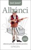 JACÍ JSOU? ALBÁNCI