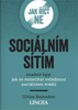 JAK ŘÍCT NE SOCIÁLNÍM SÍTÍM