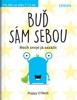 BUĎ SÁM SEBOU-NECH SVOJE JÁ ZAZÁŘIT