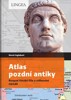 ATLAS POZDNÍ ANTIKY-ROZPAD ŘÍMSKÉ ŘÍŠE A STĚHOVÁNÍ NÁRODŮ