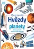 HVĚZDY A PLANETY - OBJEVUJ A POZNÁVEJ