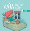 KÁJA NECHCE SPÁT