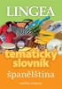 TEMATICKÝ SLOVNÍK ŠPANĚLŠTINA