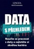 DATA S PŘEHLEDEM-NAUČTE SE PRACOVAT S DATY A ZAJISTĚTE SI S.